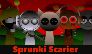 Sprunki Scarier